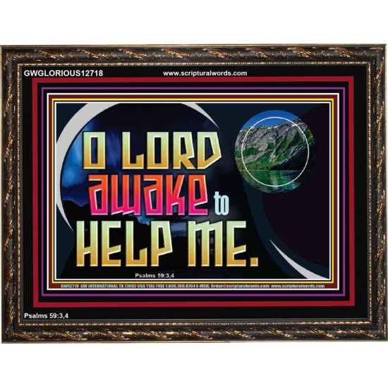 O LORD AWAKE TO HELP ME  Christian Quote Wooden Frame  GWGLORIOUS12718  