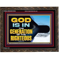 GOD IS IN THE GENERATION OF THE RIGHTEOUS  Scripture Art  GWGLORIOUS12722  "45X33"