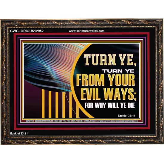 TURN FROM YOUR EVIL WAYS  Religious Wall Art   GWGLORIOUS12952  