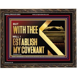 WITH THEE WILL I ESTABLISH MY COVENANT  Bible Verse Wall Art  GWGLORIOUS12953  "45X33"
