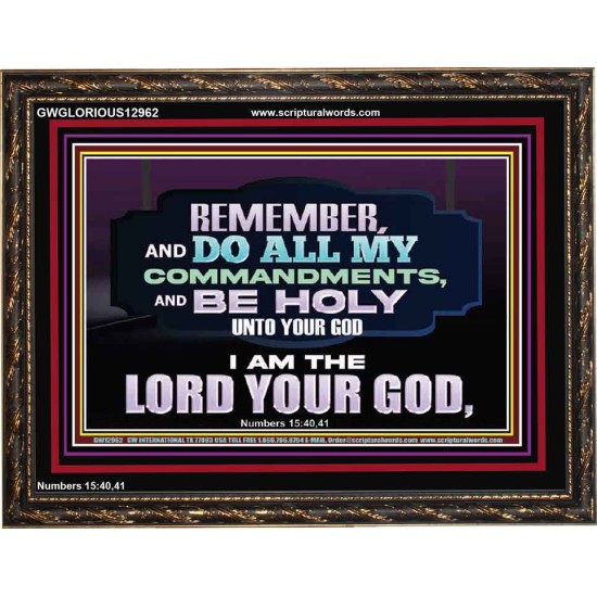 DO ALL MY COMMANDMENTS AND BE HOLY   Bible Verses to Encourage  Wooden Frame  GWGLORIOUS12962  