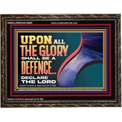 UPON ALL GLORY SHALL BE A DEFENCE  Art & Wall Décor  GWGLORIOUS12965  "45X33"