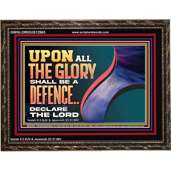 UPON ALL GLORY SHALL BE A DEFENCE  Art & Wall Décor  GWGLORIOUS12965  