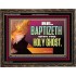 BE BAPTIZETH WITH THE HOLY GHOST  Sanctuary Wall Picture Wooden Frame  GWGLORIOUS12992  "45X33"