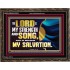 THE LORD IS MY STRENGTH AND SONG AND MY SALVATION  Righteous Living Christian Wooden Frame  GWGLORIOUS13033  "45X33"