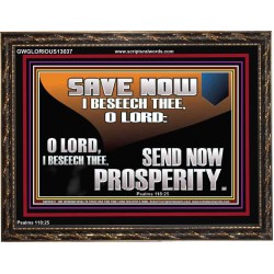 SAVE NOW I BESEECH THEE O LORD  Sanctuary Wall Wooden Frame  GWGLORIOUS13037  "45X33"