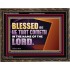 BLESSED BE HE THAT COMETH IN THE NAME OF THE LORD  Ultimate Inspirational Wall Art Wooden Frame  GWGLORIOUS13038  "45X33"