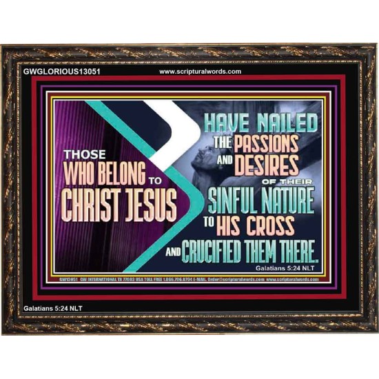 THOSE WHO BELONG TO CHRIST JESUS  Ultimate Power Wooden Frame  GWGLORIOUS13051  