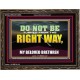 DO NOT BE TURNED FROM THE RIGHT WAY  Eternal Power Wooden Frame  GWGLORIOUS13053  