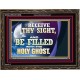 RECEIVE THY SIGHT AND BE FILLED WITH THE HOLY GHOST  Sanctuary Wall Wooden Frame  GWGLORIOUS13056  