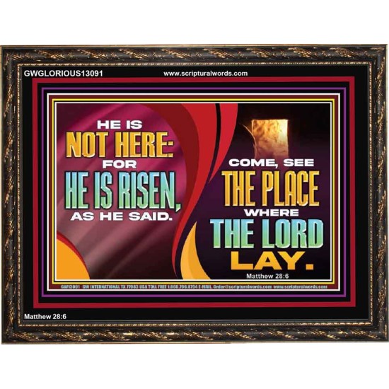 HE IS NOT HERE FOR HE IS RISEN  Children Room Wall Wooden Frame  GWGLORIOUS13091  