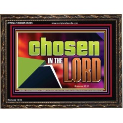 CHOSEN IN THE LORD  Wall Décor Wooden Frame  GWGLORIOUS13099  "45X33"