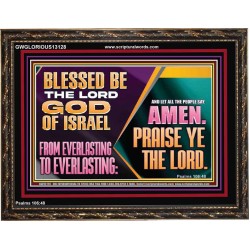 LET ALL THE PEOPLE SAY PRAISE THE LORD HALLELUJAH  Art & Wall Décor Wooden Frame  GWGLORIOUS13128  "45X33"