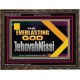 THE EVERLASTING GOD JEHOVAHNISSI  Contemporary Christian Art Wooden Frame  GWGLORIOUS13131  