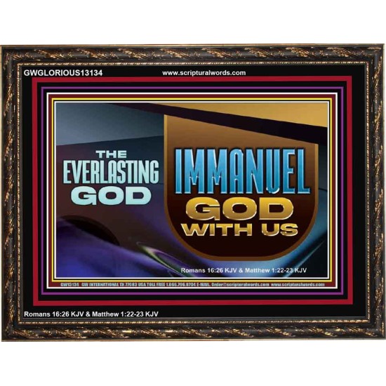 THE EVERLASTING GOD IMMANUEL..GOD WITH US  Contemporary Christian Wall Art Wooden Frame  GWGLORIOUS13134  