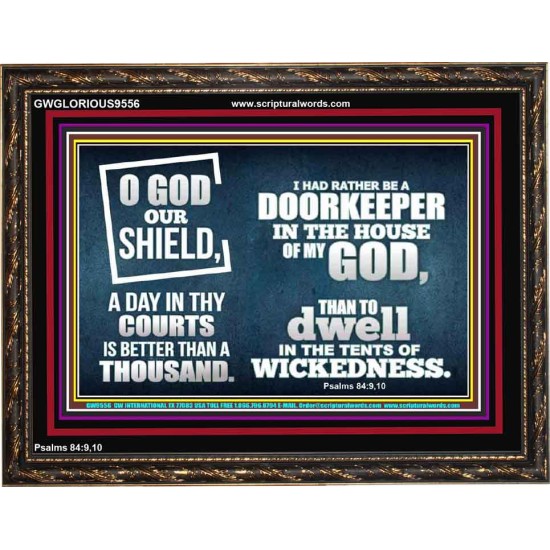 BETTER TO BE DOORKEEPER IN THE HOUSE OF GOD THAN IN THE TENTS OF WICKEDNESS  Unique Scriptural Picture  GWGLORIOUS9556  