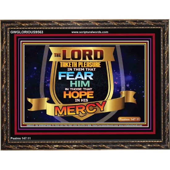 THE LORD TAKETH PLEASURE IN THEM THAT FEAR HIM  Sanctuary Wall Picture  GWGLORIOUS9563  