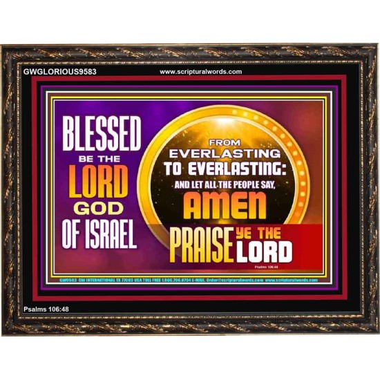 FROM EVERLASTING TO EVERLASTING  Unique Scriptural Wooden Frame  GWGLORIOUS9583  