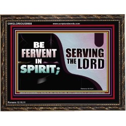 FERVENT IN SPIRIT SERVING THE LORD  Custom Art and Wall Décor  GWGLORIOUS9908  "45X33"