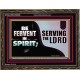 FERVENT IN SPIRIT SERVING THE LORD  Custom Art and Wall Décor  GWGLORIOUS9908  