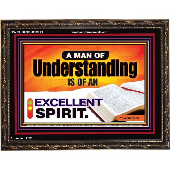 A MAN OF UNDERSTANDING IS OF AN EXCELLENT SPIRIT  New Wall Décor  GWGLORIOUS9911  