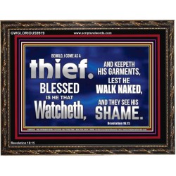 BLESSED IS HE THAT IS WATCHING AND KEEP HIS GARMENTS  Scripture Art Prints Wooden Frame  GWGLORIOUS9919  "45X33"