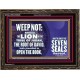 WEEP NOT THE LAMB OF GOD HAS PREVAILED  Christian Art Wooden Frame  GWGLORIOUS9926  