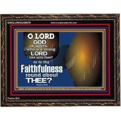 WHO IS A STRONG LORD LIKE UNTO THEE OUR GOD  Scriptural Décor  GWGLORIOUS9979  
