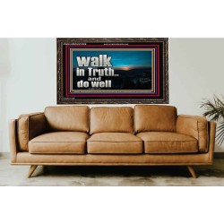 WALK IN TRUTH AND DO WELL  Custom Christian Wall Art  GWGLORIOUS10308  