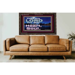 TURN UNTO THE LORD WITH ALL THINE HEART  Unique Scriptural Wooden Frame  GWGLORIOUS10372  "45X33"