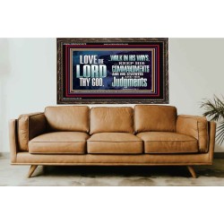 WALK IN ALL THE WAYS OF THE LORD  Righteous Living Christian Wooden Frame  GWGLORIOUS10375  "45X33"