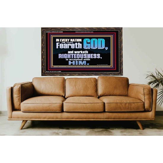 FEAR GOD AND WORKETH RIGHTEOUSNESS  Sanctuary Wall Wooden Frame  GWGLORIOUS10406  