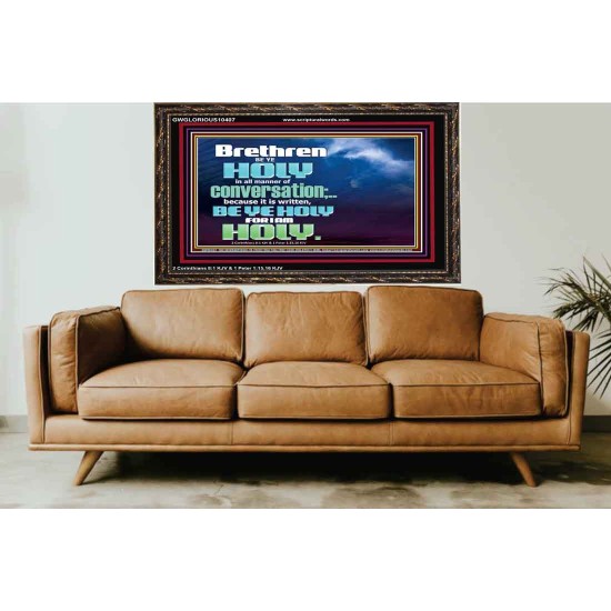 BE YE HOLY FOR I AM HOLY SAITH THE LORD  Ultimate Inspirational Wall Art  Wooden Frame  GWGLORIOUS10407  