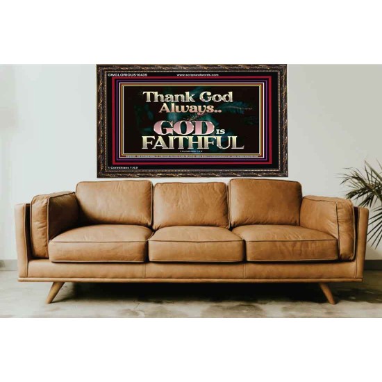 THANK GOD ALWAYS GOD IS FAITHFUL  Scriptures Wall Art  GWGLORIOUS10435  