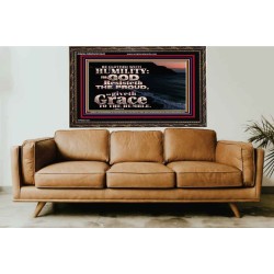 BE CLOTHED WITH HUMILITY FOR GOD RESISTETH THE PROUD  Scriptural Décor Wooden Frame  GWGLORIOUS10441  "45X33"