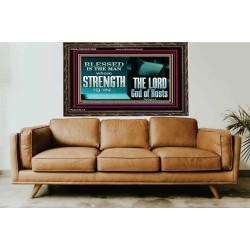 BLESSED IS THE MAN WHOSE STRENGTH IS IN THE LORD  Christian Paintings  GWGLORIOUS10560  "45X33"