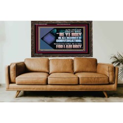 BE YE HOLY IN ALL MANNER OF CONVERSATION  Custom Wall Scripture Art  GWGLORIOUS10601  "45X33"