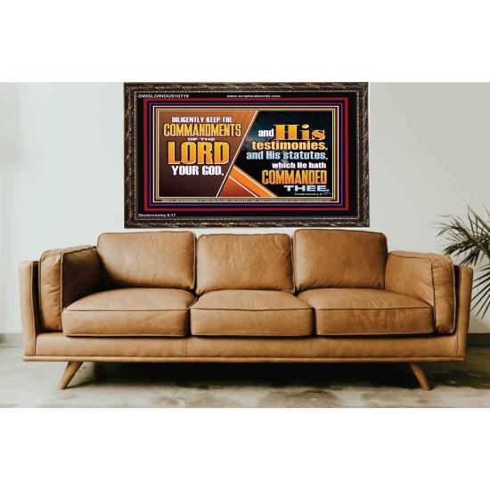 DILIGENTLY KEEP THE COMMANDMENTS OF THE LORD OUR GOD  Ultimate Inspirational Wall Art Wooden Frame  GWGLORIOUS10719  