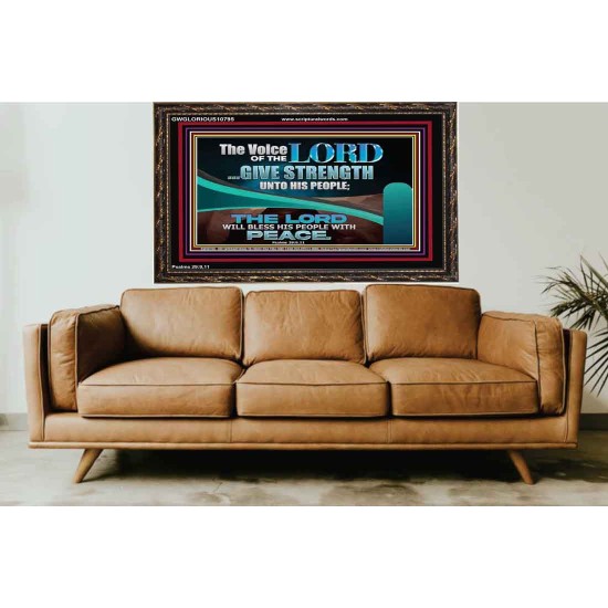 THE VOICE OF THE LORD GIVE STRENGTH UNTO HIS PEOPLE  Contemporary Christian Wall Art Wooden Frame  GWGLORIOUS10795  