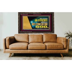 AN HYPOCRITE SHALL NOT COME BEFORE GOD  Scriptures Wall Art  GWGLORIOUS12095  "45X33"
