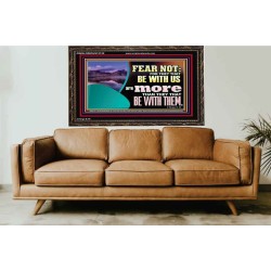 FEAR NOT WITH US ARE MORE THAN THEY THAT BE WITH THEM  Custom Wall Scriptural Art  GWGLORIOUS12132  "45X33"