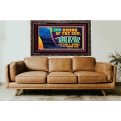 I AM THE LORD THERE IS NONE ELSE  Printable Bible Verses to Wooden Frame  GWGLORIOUS12172  "45X33"