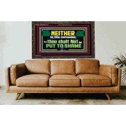 NEITHER BE THOU CONFOUNDED  Encouraging Bible Verses Wooden Frame  GWGLORIOUS12711  "45X33"