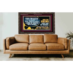 THY MAKER IS THINE HUSBAND THE LORD OF HOSTS IS HIS NAME  Encouraging Bible Verses Wooden Frame  GWGLORIOUS12713  "45X33"