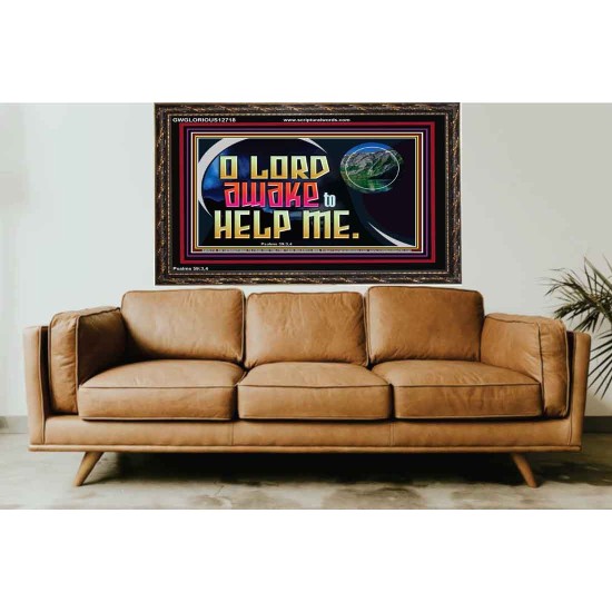O LORD AWAKE TO HELP ME  Christian Quote Wooden Frame  GWGLORIOUS12718  