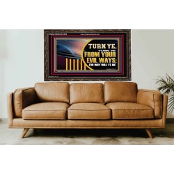 TURN FROM YOUR EVIL WAYS  Religious Wall Art   GWGLORIOUS12952  "45X33"