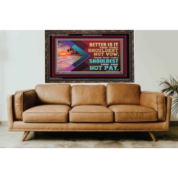 BETTER IS IT THAT THOU SHOULDEST NOT VOW  Biblical Art Wooden Frame  GWGLORIOUS12975  "45X33"