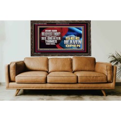 BELIEVEST THOU THOU SHALL SEE GREATER THINGS HEAVEN OPEN  Unique Scriptural Wooden Frame  GWGLORIOUS12994  "45X33"