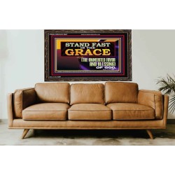 STAND FAST IN THE GRACE THE UNMERITED FAVOR AND BLESSING OF GOD  Unique Scriptural Picture  GWGLORIOUS13067  "45X33"