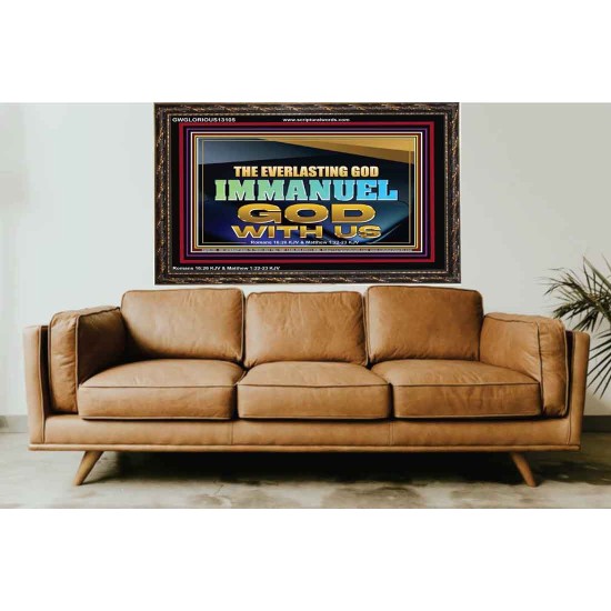 EVERLASTING GOD IMMANUEL..GOD WITH US  Contemporary Christian Wall Art Wooden Frame  GWGLORIOUS13105  